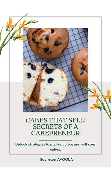 Cakes that sell: secrets of a cakepreneur