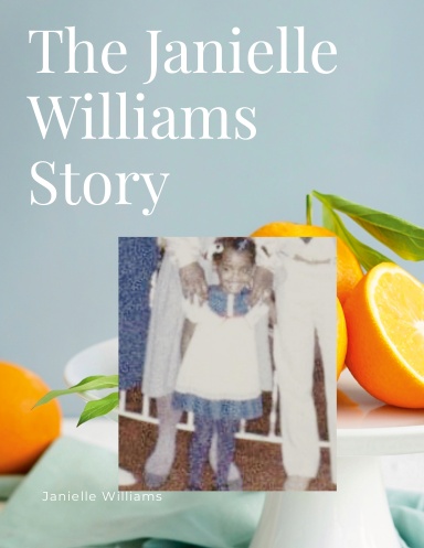 The Janielle Williams Story