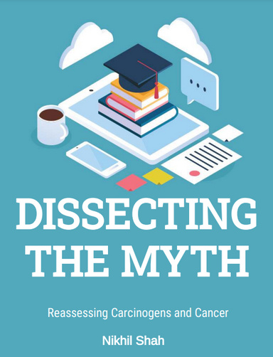 Nik Shah | Dissecting the Myth: Reassessing Carcinogens and Cancer