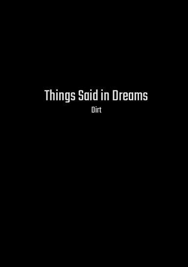 Things Said in Dreams