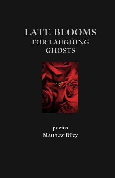 Late Blooms For Laughing Ghosts