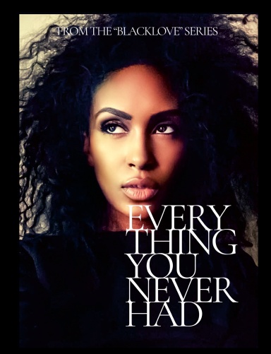 Everything You Never Had