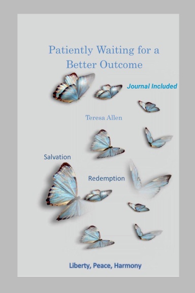 Patiently Waiting for a Better Outcome