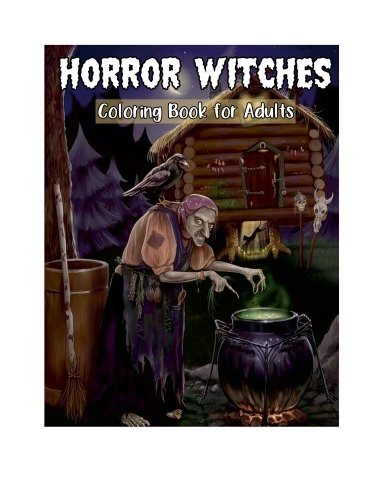 Horror Witches Coloring Book for Adults: Giant Super Jumbo Features 100 Coloring Pages of Horror Witches for Stress Relief and Relaxation