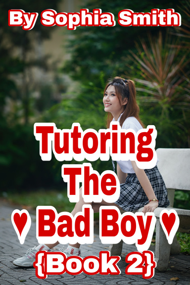 Tutoring The Bad Boy (Book 2)