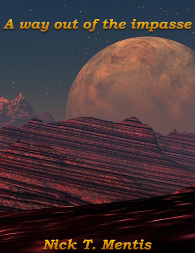 A Way Out of the Impasse