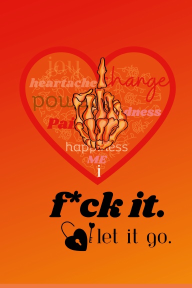 F*ck It: Let it Go Journal