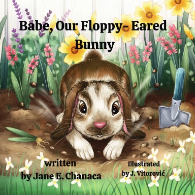 Babe, Our Floppy-Eared Bunny: The True Antics of an Affectionate and Fun-Loving Pet (Family Values Series)