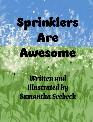 Sprinklers Are Awesome