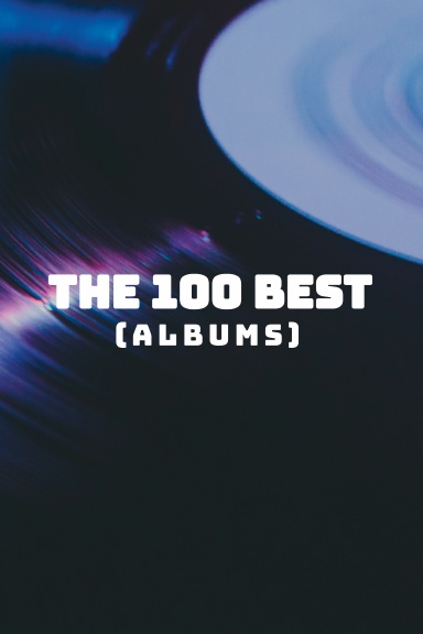 JOURNAL: The 100 Best (Albums)