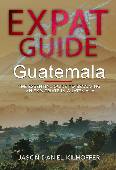 Expat Guide: Guatemala