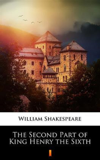 The second Part of Henry the Sixt Annotated