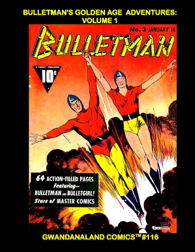 Bulletman's Golden Age Adventures: Volume 1