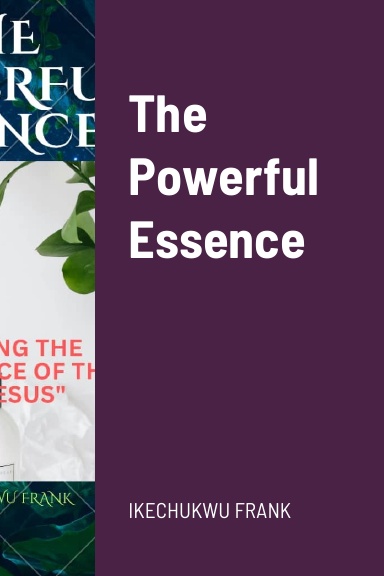 The Powerful Essence