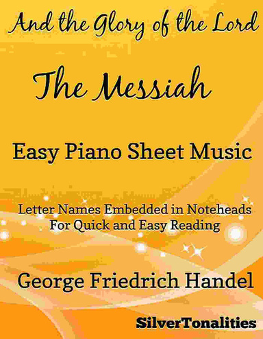 And the Glory of the Lord Messiah Easy Piano Sheet Music