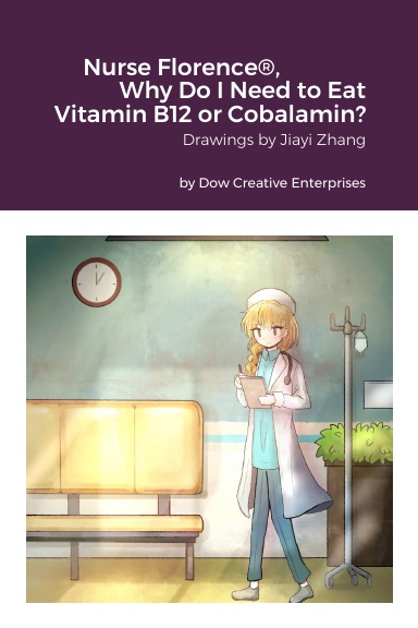 Nurse Florence®, Why Do I Need to Eat Vitamin B12 or Cobalamin?