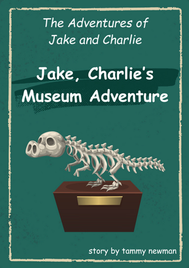 Jake and Charlie's Museum Adventure