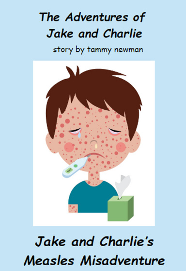 Jake and Charlie's Measles Misadventure