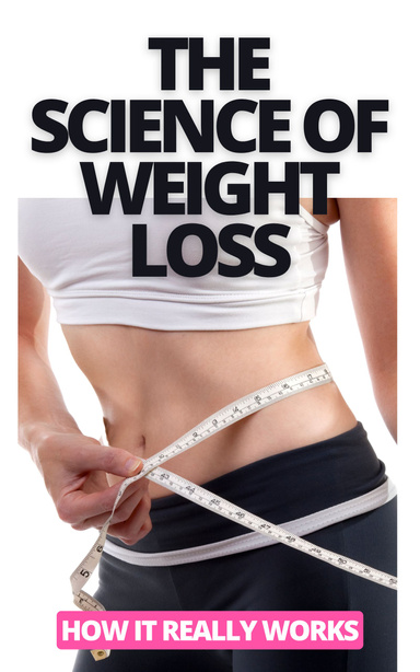 The Science of Weight Loss: How It Really Works