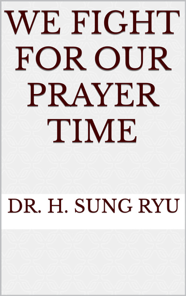 We fight for our prayer time
