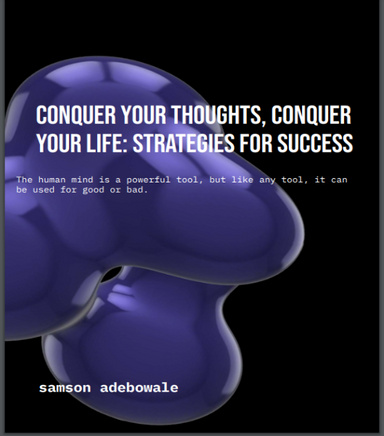 Conquer your thoughts conquer your life strategies for success