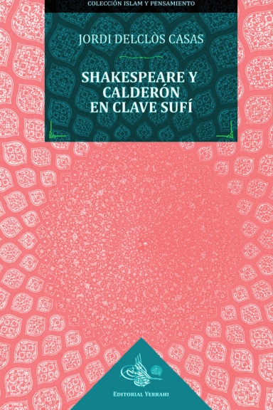 Shakespeare y Calderón en clave sufí