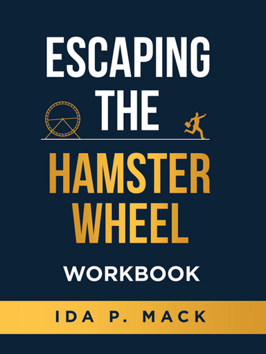 Escaping the Hamster Wheel Workbook
