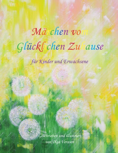 Märchen vom Glückliches Zuhause für Kinder und Erwachsene