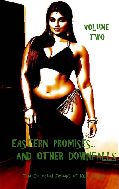 Eastern Promises... and Other Downfalls - Volume-Two