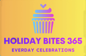 HOLIDAY BITES 365 - Everyday Holiday Recipes: August Edition