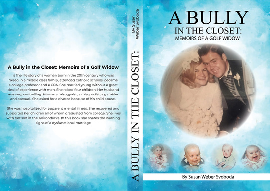 A BULLY IN THE CLOSET: MEMOIRS OF A GOLF WIDOW