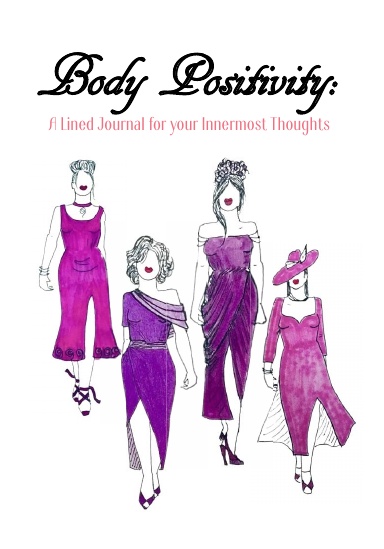 Body Positivity: A Lined Journal for your Innermost Thoughts