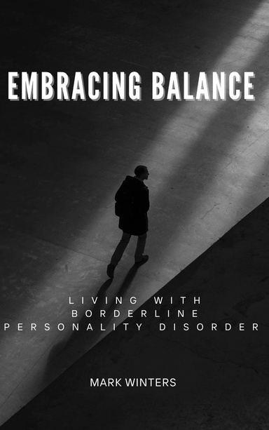 Embracing Balance: Living Well with Borderline Personality Disorder
