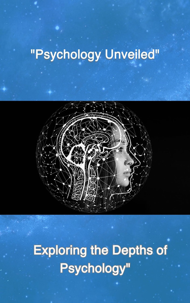 "Psychology Unveiled"