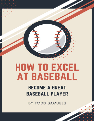 How To Excel At Baseball