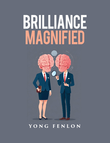 BRILLIANCE MAGNIFIED