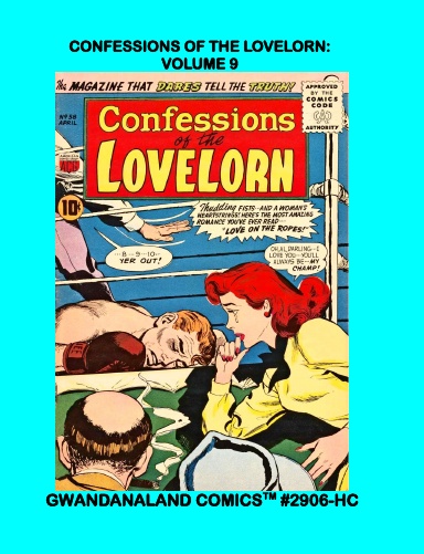 Confessions Of The Lovelorn: Volume 9 (HC)