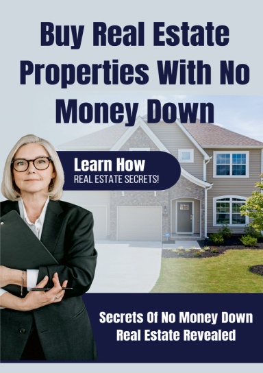 Buy Real Estate Properties With No Money Down