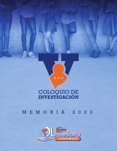 MEMORIA DEL QUINTO COLOQUIO DE INVESTIGACION 2022.