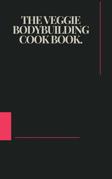 Veggie bodybuilding Cookbook