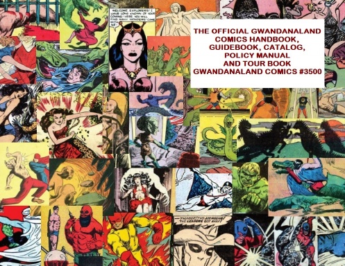 The Official Gwandanaland Comics Handbook, Guidebook, Catalog, Policy Manual And Tour Book