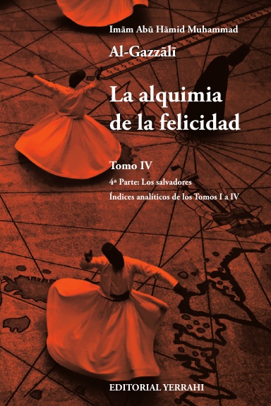La alquimia de la felicidad. Tomo IV