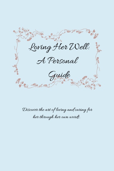 Loving Her Well: A Personal Guide