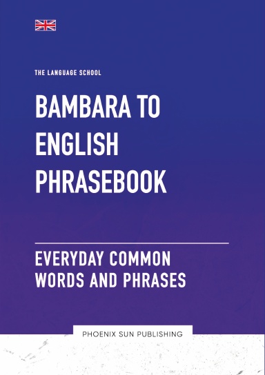 Bambara To English Phrasebook - Everyday Common Words And Phrases