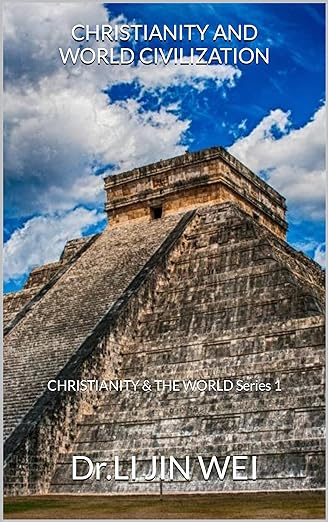 CHRISTIANITY AND WORLD CIVILIZATION