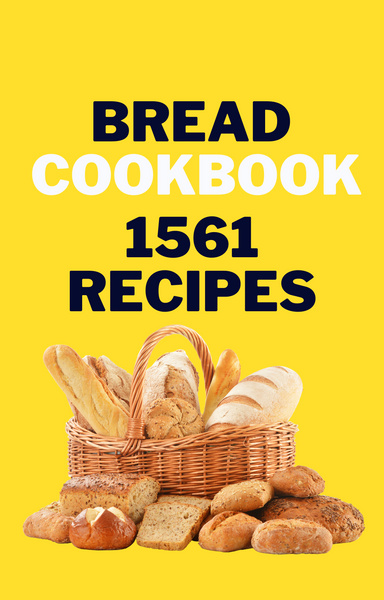 The Bread Cookbook