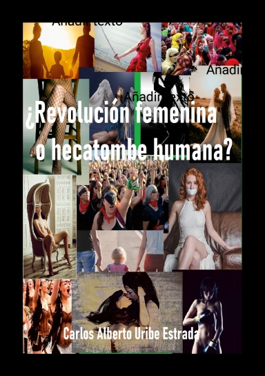 ¿Revolución femenina o hecatombe humana?