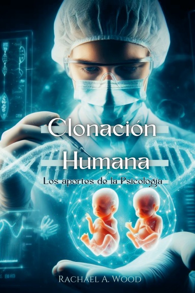 Clonación Humana: Los aportes de la Psicología