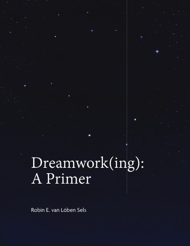 Dreamwork(ing): A Primer