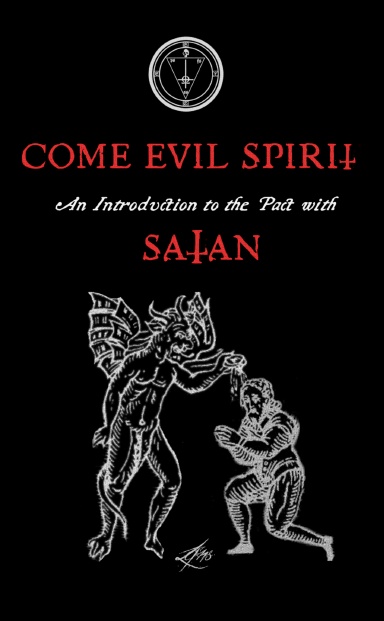 Come Evil Spirit